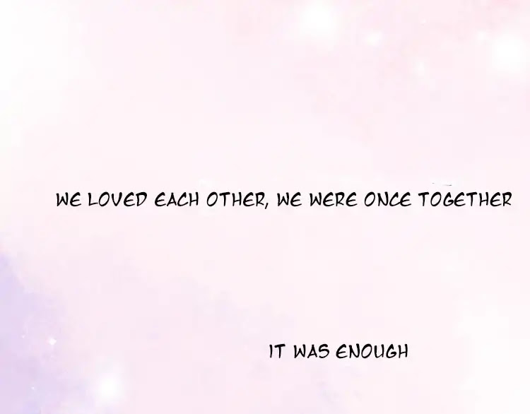 You Loved Me Chapter 10 page 98 - Chapter 10: We Loved Each Other, We Were Once Together