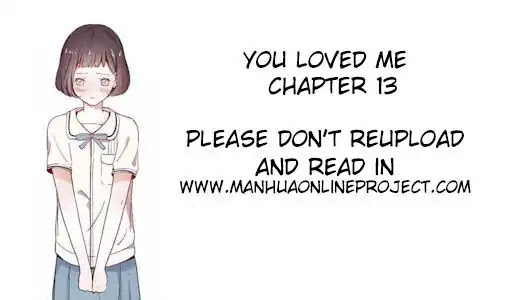 You Loved Me Chapter 13 page 1 - Chapter 13: Please don't give up on me
