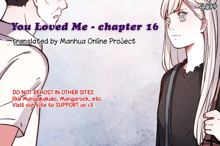 You Loved Me Chapter 16 page 1 - Chapter 16: I will never say I love you