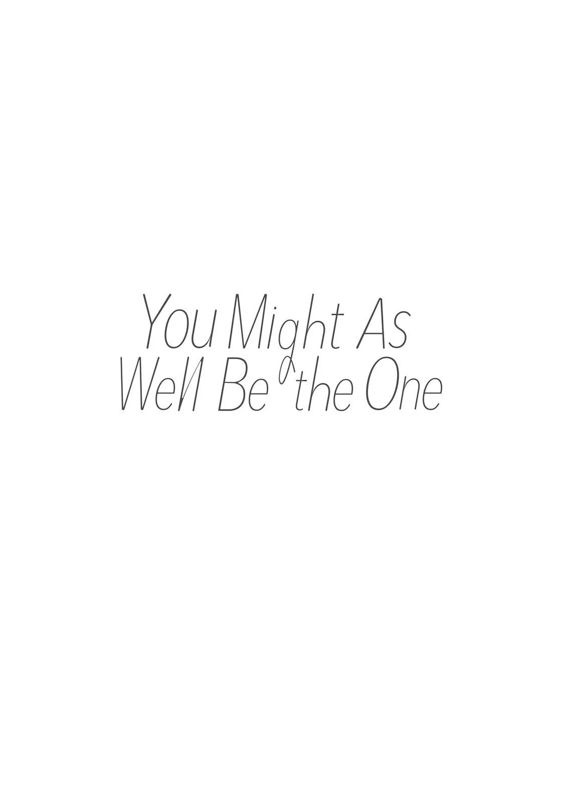 You Might As Well Be the One Chapter 5 page 2 - Chapter 5