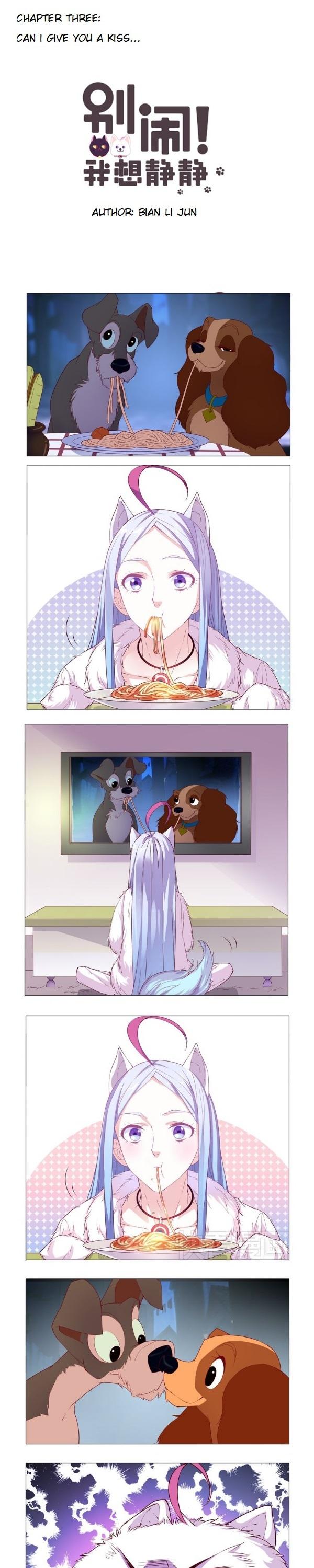 You're So Noisy! Please Give Me a Peace of Mind Chapter 3 page 1 - Chapter 3: Can I give you a kiss