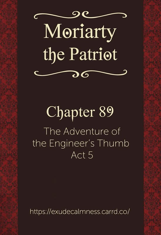Yukoku no Moriarty Chapter 89 page 1 - Chapter 89: The Adventure of the Engineer’s Thumb : Act 5